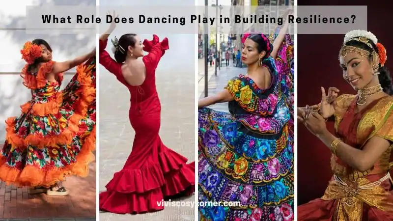 Four dancers in bright, traditional costumes performing different dances, with a banner across the top reading 'What Role Does Dancing Play in Building Resilience?'