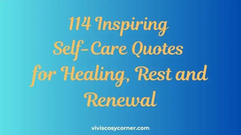 Inspiring self-care quotes title card: '114 Inspiring Self-Care Quotes for Healing, Rest and Renewal' on a blue gradient background.