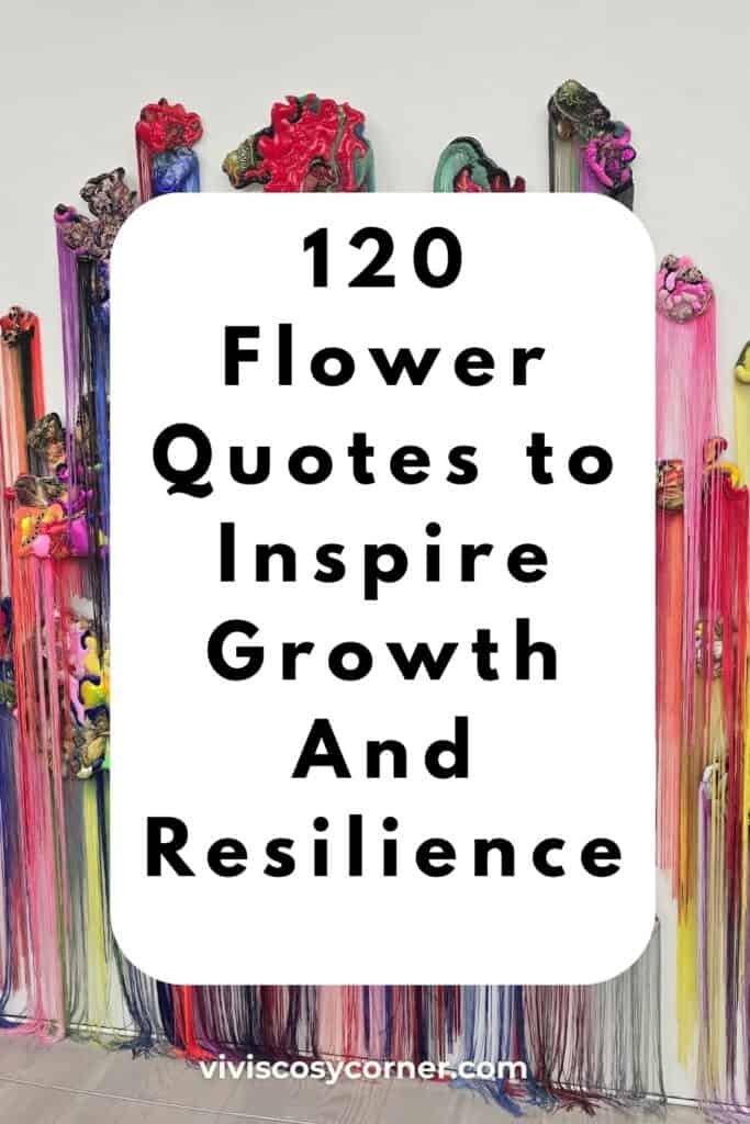 Poster with bold text '120 Flower Quotes to Inspire Growth and Resilience' over bright, colorful string art backdrop.
