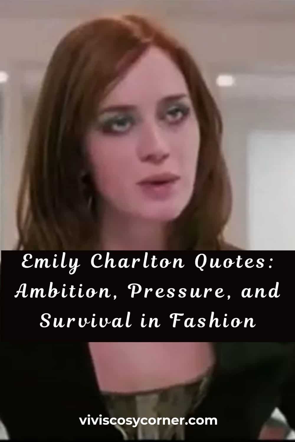 Portrait of a woman with red hair with a large black caption reading “Emily Charlton Quotes: Ambition, Pressure, and Survival in Fashion” with the site URL at the bottom.