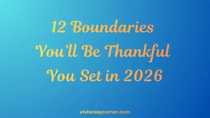 Blue gradient graphic with gold script text: '12 Boundaries You'll Be Thankful You Set in 2026' and small site credit at the bottom (viviscosycorner.com).