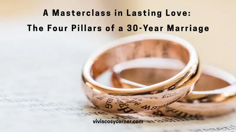 Two gold wedding bands resting on a page with bold black text: 'A Masterclass in Lasting Love: The Four Pillars of a 30-Year Marriage' (promo image for vivisCosycorner.com).