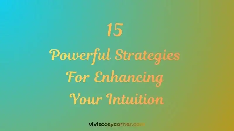 Gradient teal-to-gold background with the headline: '15 Powerful Strategies For Enhancing Your Intuition' and a small site credit at the bottom.