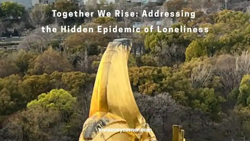 Aerial view of a large golden sculpture in a park, with the campaign title 'Together We Rise: Addressing the Hidden Epidemic of Loneliness' across the top.