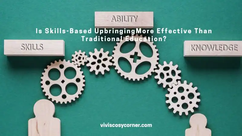 Infographic-style image with gears connecting wooden blocks labeled SKILLS, ABILITY, KNOWLEDGE, overlaid with the question about skills-based upbringing versus traditional education.