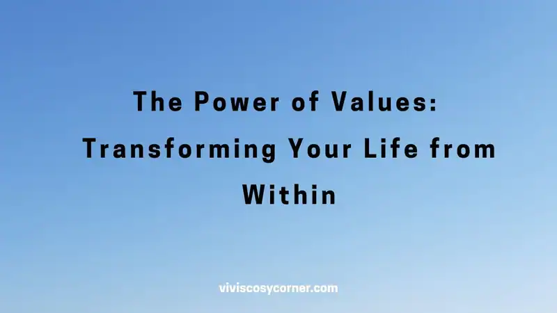 Title slide on a blue gradient sky: 'The Power of Values: Transforming Your Life from Within' with a small 'vivisocorner.com' at the bottom.