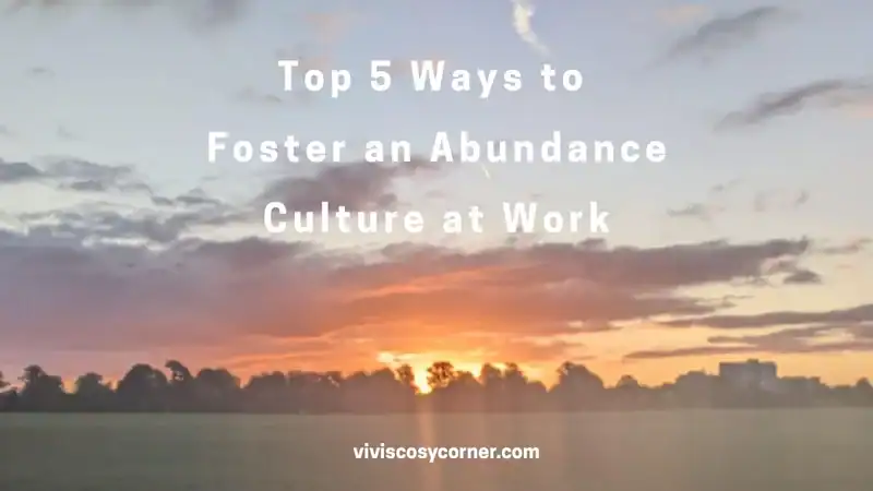 Video thumbnail of a sunset over a field with white text: 'Top 5 Ways to Foster an Abundance Culture at Work' and the site name at the bottom.